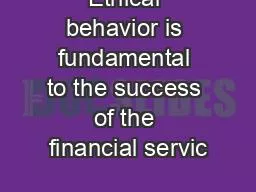 Ethical behavior is fundamental to the success of the financial servic