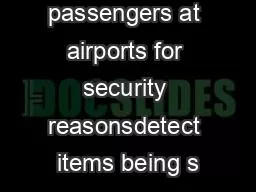 screen passengers at airports for security reasonsdetect items being s