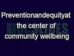 Preventionandequityat the center of community wellbeing