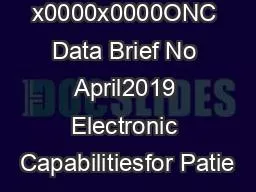x0000x0000ONC Data Brief No April2019 Electronic Capabilitiesfor Patie