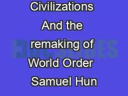 The Clash of Civilizations And the remaking of World Order  Samuel Hun