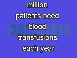 PDF-More than 45 million patients need blood transfusions each year