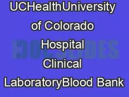 UCHealthUniversity of Colorado Hospital Clinical LaboratoryBlood Bank
