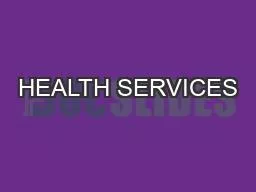 HEALTH SERVICES