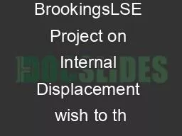 ICTJ and the BrookingsLSE Project on Internal Displacement wish to th