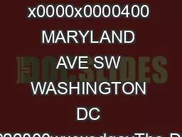 x0000x0000400 MARYLAND AVE SW WASHINGTON DC 202022800wwwedgovThe Depar