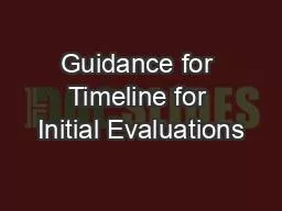 Guidance for Timeline for Initial Evaluations