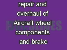 Maintenance repair and overhaul of Aircraft wheel components and brake