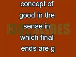 is prior to the concept of good in the sense in which final ends are g