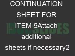 CONTINUATION SHEET FOR ITEM 9Attach additional sheets if necessary2