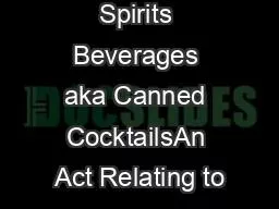 LowAlcohol Spirits Beverages aka Canned CocktailsAn Act Relating to