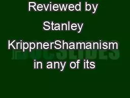 Reviewed by Stanley KrippnerShamanism in any of its