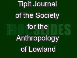 Tipit Journal of the Society for the Anthropology of Lowland