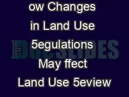 ow Changes in Land Use 5egulations May ffect Land Use 5eview