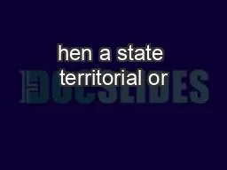 hen a state territorial or