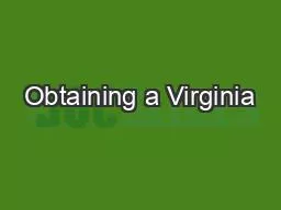 Obtaining a Virginia