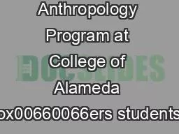 The Anthropology Program at College of Alameda ox00660066ers students