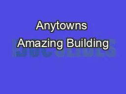 Anytowns Amazing Building