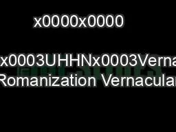 x0000x0000      x0003x0003UHHNx0003Vernacular Romanization Vernacular