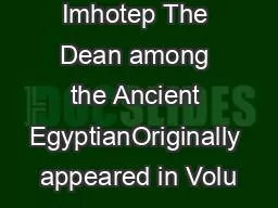 Imhotep The Dean among the Ancient EgyptianOriginally appeared in Volu