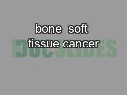 bone  soft tissue cancer