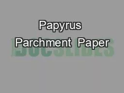 Papyrus Parchment  Paper