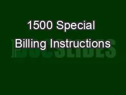 1500 Special Billing Instructions