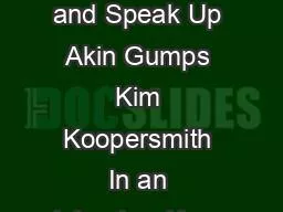 Speak Out and Speak Up Akin Gumps Kim Koopersmith In an interview Koop