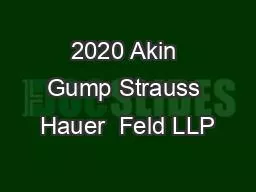 2020 Akin Gump Strauss Hauer  Feld LLP