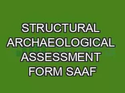 STRUCTURAL ARCHAEOLOGICAL ASSESSMENT FORM SAAF