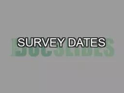 SURVEY DATES