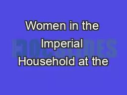 Women in the Imperial Household at the