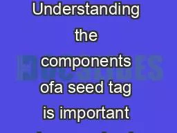 Understanding the components ofa seed tag is important when purchasing