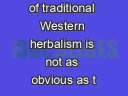 the energetics of traditional Western herbalism is not as obvious as t