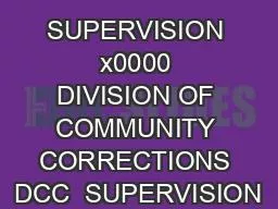 SUPERVISION x0000 DIVISION OF COMMUNITY CORRECTIONS DCC  SUPERVISION