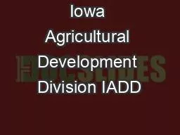 Iowa Agricultural Development Division IADD