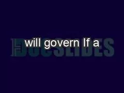 will govern If a