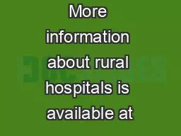 More information about rural hospitals is available at