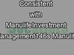 Consistent with ManulifeInvestment Management146s Manulife