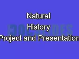 Natural History Project and Presentation