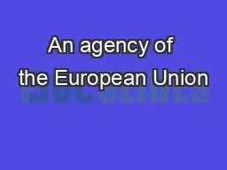 An agency of the European Union