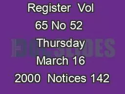 Federal Register  Vol 65 No 52  Thursday March 16 2000  Notices 142