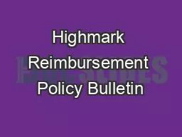 Highmark Reimbursement Policy Bulletin