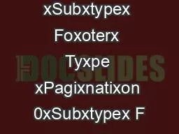 x0000x0000 xSubxtypex Foxoterx Tyxpe xPagixnatixon 0xSubxtypex F