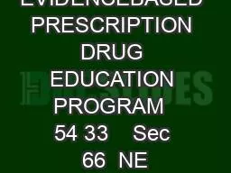 EVIDENCEBASED PRESCRIPTION DRUG EDUCATION PROGRAM  54 33    Sec 66  NE