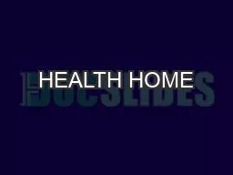 HEALTH HOME
