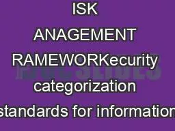 ISK ANAGEMENT RAMEWORKecurity categorization standards for information