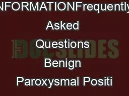 PATIENT INFORMATIONFrequently Asked Questions Benign Paroxysmal Positi