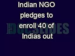 Indian NGO pledges to enroll 40 of Indias out