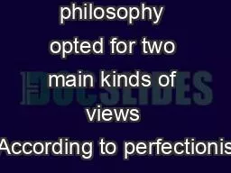 philosophy opted for two main kinds of views According to perfectionis